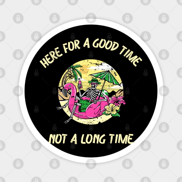 here for a good time Magnet by The Patron